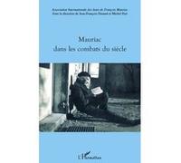 Mauriac dans les combats du siècle Michel Dyé (Auteur), Jean-François Durand (Auteur)