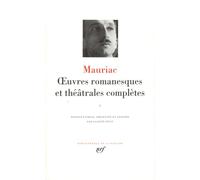 Mauriac – Oeuvres romanesques et théâtrales complètes, tome 1 – Gallimard