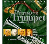 Maurice Andre: The Ultimate Trumpet Collection