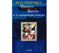 Maurice Barrès Et Le Nationalisme Français - Edition 2000