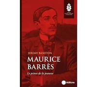 Maurice Barrès: Le prince de la jeunesse