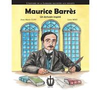 Maurice barres, un ecrivain inspire L'histoire de la lorraine racontee aux enfants - Jean-Marie Cuny - Verbe Haut Editions Du - broché - Document jeunesse