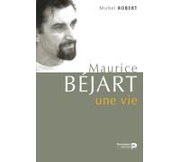 Maurice Béjart, une vie : derniers entretiens
