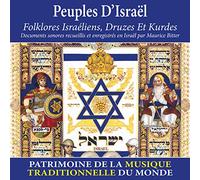 Peuples D'israël : Folklores Israéliens, Druzes Et Kurdes - Patrimoine De La Musique Traditionnelle Du Monde