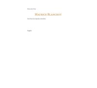 Maurice Blanchot: Das Ende der Sprache schreiben