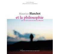 Maurice Blanchot et la philosophie - Alain Milon - Pu.paris Nanterre - broché - Etude