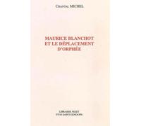 Maurice Blanchot Et Le Déplacement D'orphée