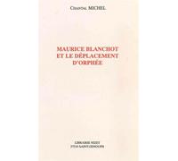 Maurice Blanchot et le déplacement d'Orphée - Chantal Michel - Nizet - broché - Livre