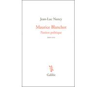 Maurice Blanchot passion politique Dionys Mascolo (Auteur), Maurice Blanchot (Auteur)