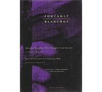 Maurice Blanchot: The Thought from Outside/Michel Foucault As I Imagine Him