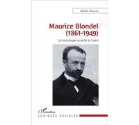 Maurice Blondel (1861-1949) Adrien Diakiodi (Auteur)