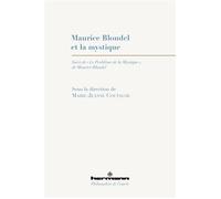 Maurice Blondel et la mystique Suivi de "Le problème de la Mystique" , de Maurice Blondel - Marie-Jeanne Coutagne - Hermann - broché - Essai