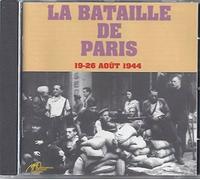 Maurice Chevalier - La Bataille de Paris 19-26 Aout 1944 (1 CD)