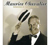 Maurice Chevalier – Singing A Happy Song