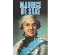 Maurice de Saxe - Jean-Pierre Bois - Fayard - broché - Livre