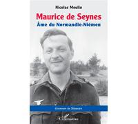 Nicolas Moulin – Maurice de Seynes: Âme du Normandie-Niémen – Broché