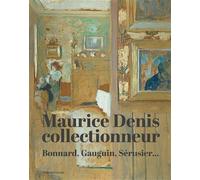 Maurice Denis, collectionneur Bonnard, Gauguin, Sérusier... - Collectif - Silvana Editoriale - broché - Monographie