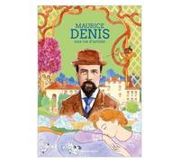 Maurice Denis : Une vie d’artiste