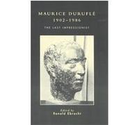 Maurice Durufle, 1902-1986