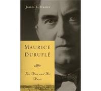 Maurice Durufle by James E. Customer Frazier Unknown (Auteur)