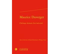 Maurice Duverger - L'héritage Résistant D'un Mal-Aimé