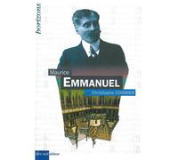 Maurice Emmanuel - Christophe Corbier - Bleu Nuit Eds - broché - Biographie
