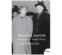 Maurice et Jeannette – Biographie du couple Thorez – Perrin