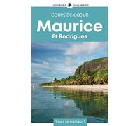 Maurice et Rodrigues: Guide Coups de coeur