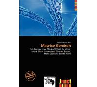Maurice Gendron: Felix Battanchon, Charles-Wilfrid de Bériot, André Bloch (composer), Charles Bordes, Marie-Léontine Bordes-Pène