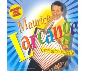 Maurice Larcange - Generation Musette