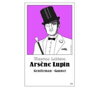 Maurice Leblanc Martin Barkawitz Arsène Lupin - Gentleman-Gauner (Poche)