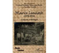 Maurice Leenhardt (1878-1954) Contextes et héritages - Dominique Barbe - L'harmattan - broché - Essai