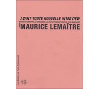 Maurice Lemaître Avant Toute Nouvelle Interview Précédé De Maurice Lemaître, Le Syncinéma, La Ciné-Hypergraphie Et Le Film Imaginaire
