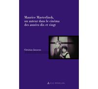 Maurice Maeterlinck, un auteur dans le cinéma des années dix et vingt