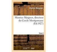 Maurice Maignen, directeur du Cercle Montparnasse Charles Maignen (Auteur)