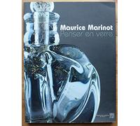 Maurice Marinot : penser en verre