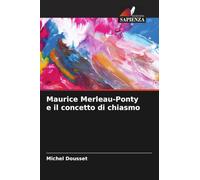Maurice Merleau-Ponty e il concetto di chiasmo