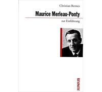 Maurice Merleau-Ponty Zur Einführung