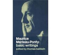 Maurice MerleauPonty Basic Writings by Thomas Baldwin Maurice Merleau-Ponty, Thomas Baldwin (Auteur)