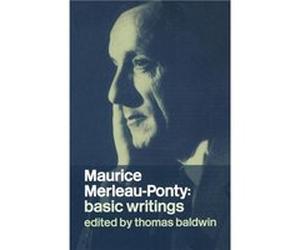 Maurice MerleauPonty Basic Writings by Thomas Baldwin Maurice Merleau-Ponty, Thomas Baldwin (Auteur)