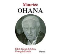 Maurice Ohana - Édith Canat De Chizy - Fayard - broché - Biographie