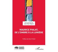 Maurice Pialat, de l’ombre à la lumière