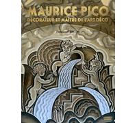 Maurice Pico Décorateur et maître de l’Art déco