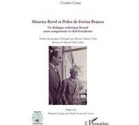 Maurice Ravel et Pedro de Freitas Branco Cesário Costa (Auteur), Myriam Sabatier Silva (Traduction), Manuel Cornejo (Préface), Paulo Ferreira de Castro (Préface)