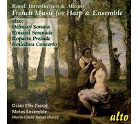 Ravel, Debussy, Roussel : Musique pour Harpe et Ensemble. Ellis, Jamet