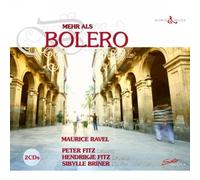 Maurice Ravel-George Gershwin-Claude Debussy : Mehr ALS Bolero
