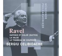 Sergiu Celibidache – Daphnis et Chloé (Suites) / La Valse / Le Tombeau de Coupe – CD