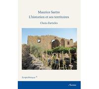 Maurice sartre l'historien et ses territoires
