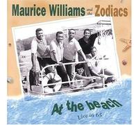Maurice Williams & Zodiacs - at The Beach: Live in 65