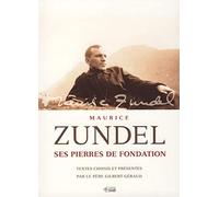 Maurice Zundel: Ses pierres de fondation